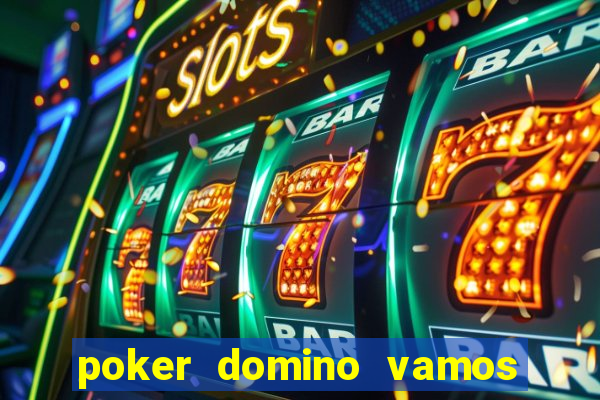 poker domino vamos penghasil uang